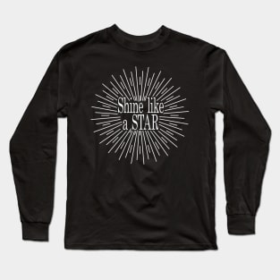 Shine like a star Long Sleeve T-Shirt